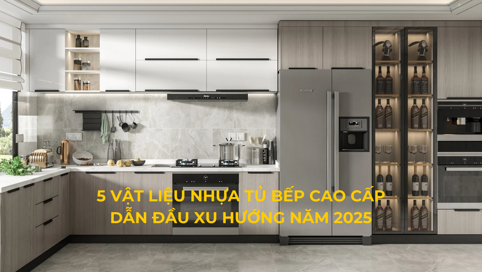 5 VAT LIEU NHUA TU BEP CAO CAP DAN DAU XU HUONG NAM 2025